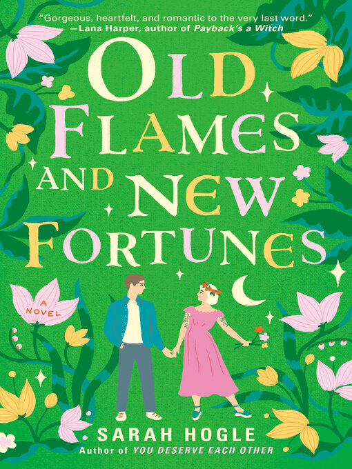 Title details for Old Flames and New Fortunes by Sarah Hogle - Available